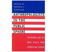 Anthropologists In The Public Sphere