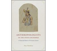 Anthropologists In The Stock Exchange Marc Flandreau, (Auteur)