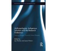 Anthropologists Indigenous Scholars and the Research Endeavour - Taylor amp Francis Ltd - Taylor amp Francis Ltd - Livre en Anglais - Paperback Taylor amp Francis LtdTaylor amp Francis Ltd (Auteur)