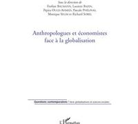 Anthropologues et économistes face à la globalisation - Laurent Bazin - L'harmattan - broché - Essai
