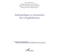 Anthropologues et économistes face à la globalisation Laurent Bazin (Auteur), Pascale Phelinas (Auteur)