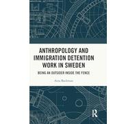 Anthropology and Immigration Detention Work in Sweden