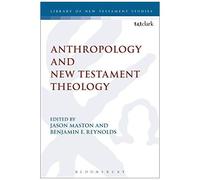 Anthropology And New Testament Theology