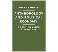 Anthropology And Political Economy