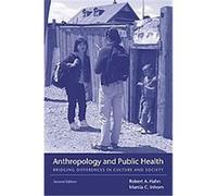Anthropology and Public Health Marcia Inborn, Robert A. Hahn (Auteur)