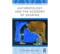 Anthropology And The Economy Of Sharing