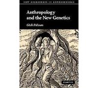 Anthropology and the New Genetics, New Departures in Anthropology Gisli Palsson (Auteur)