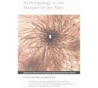 Anthropology in the Margins of the State, School of American Research Advanced Seminar Series Veena Das (Auteur)