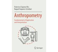Anthropometry: Fundamentals of Application and Interpretation