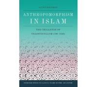 Anthropomorphism in Islam: The Challenge of Traditionalism (700-1350) (Edinburgh Studies in Classical Islamic History and Culture) - [Version Originale] Inconnu (Auteur)