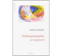 Anthroposophie, un Fragment