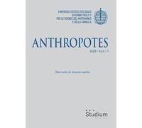Anthropotes. Dieci anni di «Amoris laetitia» (2026) (Vol. 1)