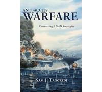 Anti-Access Warfare: Countering A2/AD Strategies
