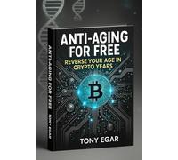 Anti-Aging for free: Reverse your age in Crypto years