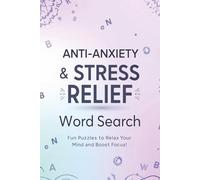 Anti-Anxiety & Stress Relief Word Search: 6x9 Inches | 110 Pages | 50+ Relaxing Puzzles to Calm the Mind & Boost Focus