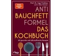 Anti-Bauchfett-Formel - Das Kochbuch