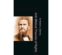 Anti-Biblical Theories of Rights
