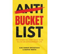 ANTI-BUCKET LIST: The Things You Don't Need to Do To Live An Extraordinary Life