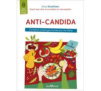 Anti-candida Conseils et recettes gourmandes pour s'en libérer - Alice Greetham - Jouvence - broché - Guide
