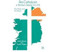 Anti-Catholicism in Northern Ireland, 1600-1998: The Mote and the Beam - [Version Originale] J Brewer, G Higgins (Auteur)