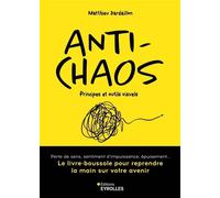Anti-chaos – Le livre-boussole pour reprendre la main sur votre avenir – Groupe Eyrolles