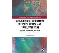 Anti-Colonial Resistance in South Africa and Israel/Palestine