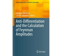 Anti-Differentiation And The Calculation Of Feynman Amplitudes