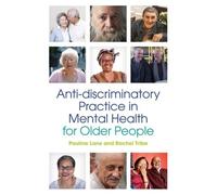 Anti-Discriminatory Practice In Mental Health Care For Older People