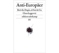 Anti-Europäer: Breivik, Dugin, al-Suri & Co.