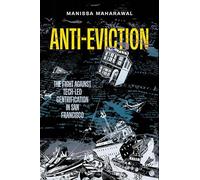 Anti-Eviction: The Fight against Tech-Led Gentrification in San Francisco