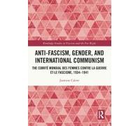 Anti-Fascism, Gender, And International Communism