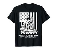 Anti Fascism Resist One Day We Will Wake Up to His Obituary T-Shirt