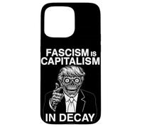 Anti-fascisme Anti Trump Le fascisme est Le capitalisme en décomposition Coque pour iPhone 15 Pro Max