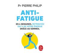 Anti-fatigue Les clés de votre sommeil - Pierre Philip - Lgf - Poche - Guide