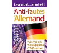 Anti-Fautes Allemand Grammaire, tableaux de conjugaisons, 7000 verbes - Collectif - Larousse - broché - Méthode de langue