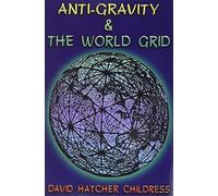 Anti-Gravity and the World Grid