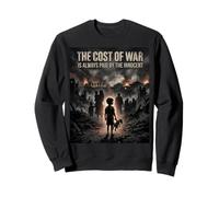 Anti-Guerre Le coût de la Guerre est payé par la Citation de la Paix innocente Sweatshirt