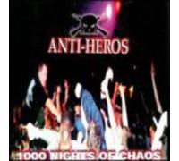 Anti-Heroes - 1000 Nights of Chaos