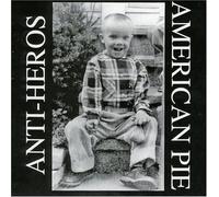 Anti-Heros - American Pie