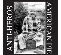 Anti-Heros - American Pie