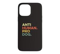 Anti Human Pro Dog Doggie Hound Puppy Funny Dogs Lover Pooch Coque pour iPhone 13 Pro Max