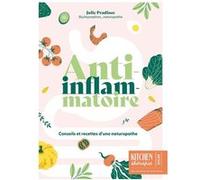 Anti-inflammatoire - Kitchen thérapie Julie Pradines (Auteur)