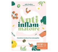 Julie Pradines – Anti-inflammatoire – Kitchen Thérapie – Conseils d'une naturopathe – Broché