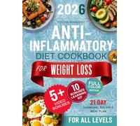 Anti-Inflammatory Diet Cookbook for Weight Loss: Hormonal Balance 21-Day Meal Plan with Healthy Effortless Recipes for all levels to Heal the Immune System, Reduce Chronic Pain and Optimize Gut Healts