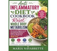 Anti Inflammatory Diet Cookbook to Reset Whole Body Metabolism: The Complete Beginners Guide For Endomorph Women To Balance Your Hormone, And Lose Weight Fast Made Easy