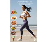 ANTI-INFLAMMATORY DIET: RECIPES & LIST OF FOODS THAT FIGHT INFLAMATION