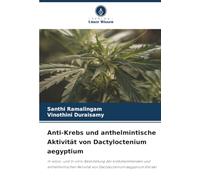 Anti-Krebs und anthelmintische Aktivität von Dactyloctenium aegyptium: In-silico- und In-vitro-Bestimmung der krebshemmenden und anthelmintischen Aktivität von Dactyloctenium aegyptium-Extrakt