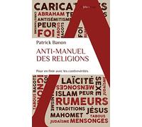 Anti-manuel des religions Patrick Banon (Auteur)