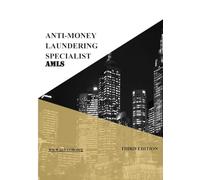 Anti-Money Laundering Specialist - AMLS 3rd Edition