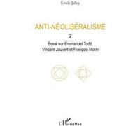 Anti-néolibéralisme Emile Jalley (Auteur)